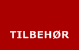Tilbeh&oslash;r